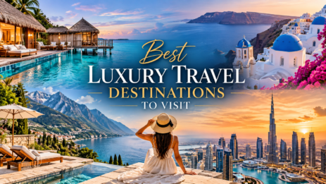 Best Luxury Travel Destinations to Visit in 2027