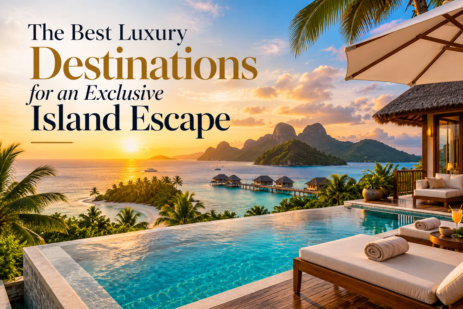 The Best Luxury Destinations for an Exclusive Island Escape